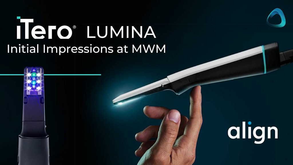 First Impressions Of The New ITero Lumina Intraoral Scanner