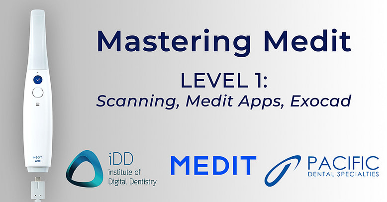 Mastering Medit Training Course Institute of Digital Dentistry
