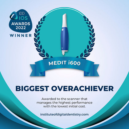 02 Biggest OverAchiever-Medit i600-Social-IOS Intraoral Scanner Awards 2022 by the Institute of Digital Dentistry