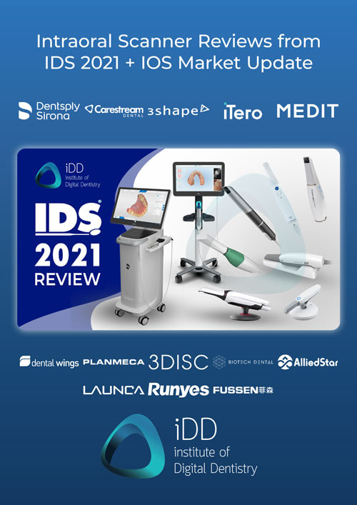 Intraoral Scanner Reviews from IDS 2021 + Market Overview