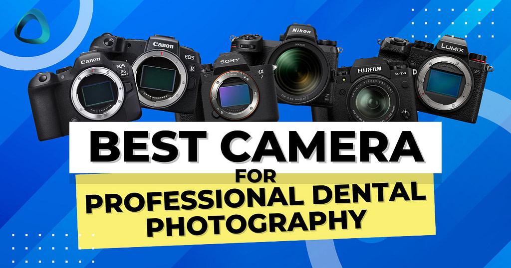 The Best DSLR Camera for Professional Dental Photography - Institute of ...