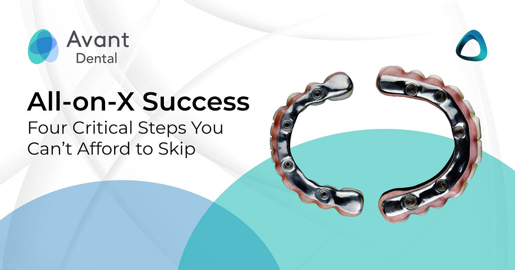 Stackable All On X All-on-X Success - Four Critical Steps You Can't Afford to Skip