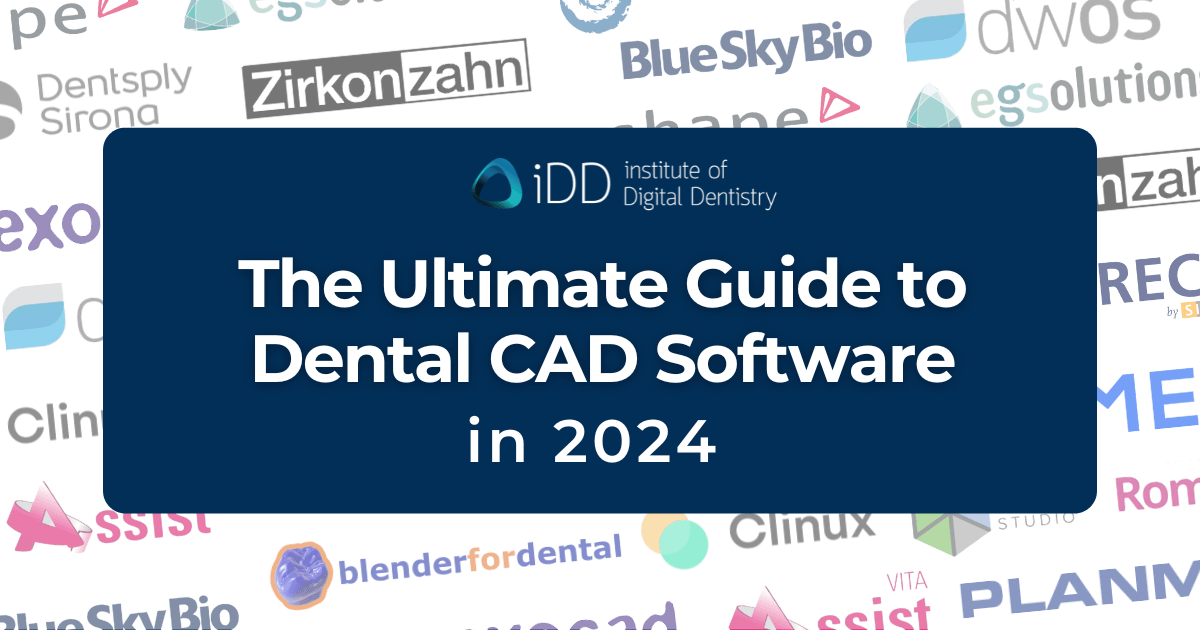 The Ultimate Guide to Dental CAD Software in 2024 - Institute of ...