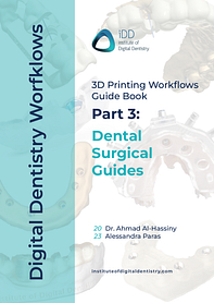 Digital Dentistry Workflows 3D Printing Part 3 Dental Surgical Guides