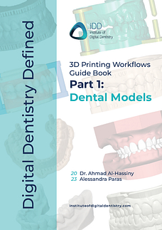 Digital Dentistry Defined 3D Printing Workflow Guide Book Part 1 - Dental Models Cover
