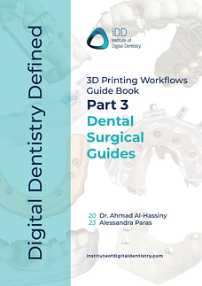 Digital Dentistry Defined 3D Printing Workflow Guide Book Part 3 Dental Surgical Guides Cover