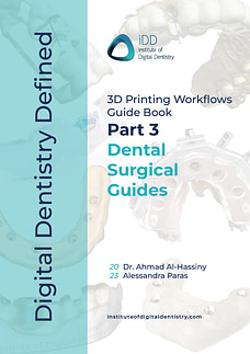 Digital Dentistry Defined 3D Printing Workflow Guide Book Part 3 Dental Surgical Guides Cover