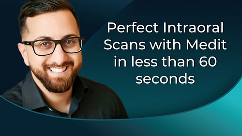 Webinar-Perfect-Intraoral-Scans-with-Medit-in-less-than-60-seconds