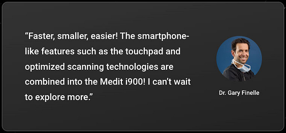 New-Medit-i900-Testimonial-Dr-Gary-Finelle-faster-smaller-easier