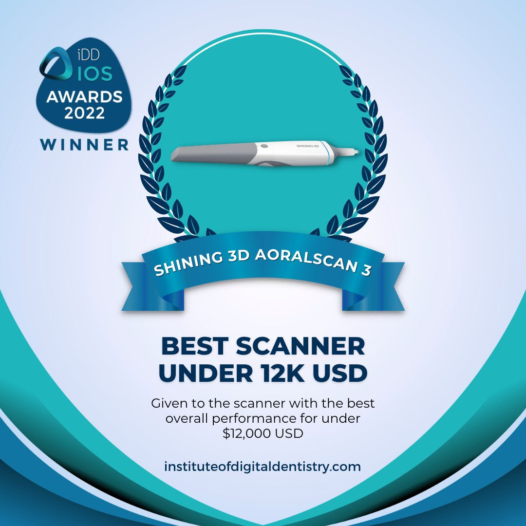 07 Best Scanner under 12K USD-Shining 3D Aoralscan 3-Social-IOS Intraoral Scanner Awards 2022 by the Institute of Digital Dentistry