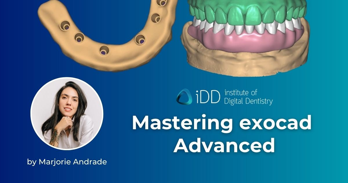 Mastering exocad Advanced