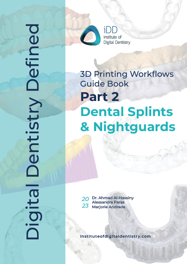 Digital Dentistry Defined 3D Printing Workflow Guide Book Part 2 Dental Splints and Nightguards Cover