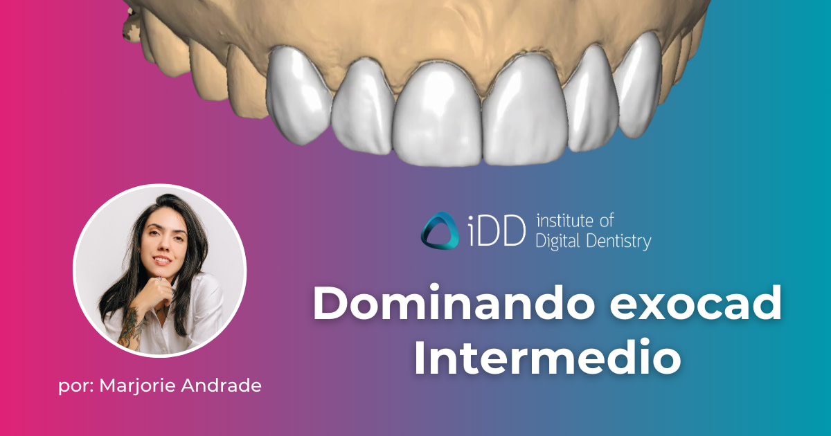 Dominando exocad Intermedio