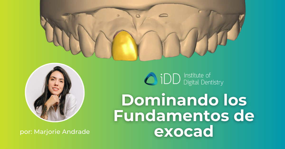 Dominando los Fundamentos de exocad